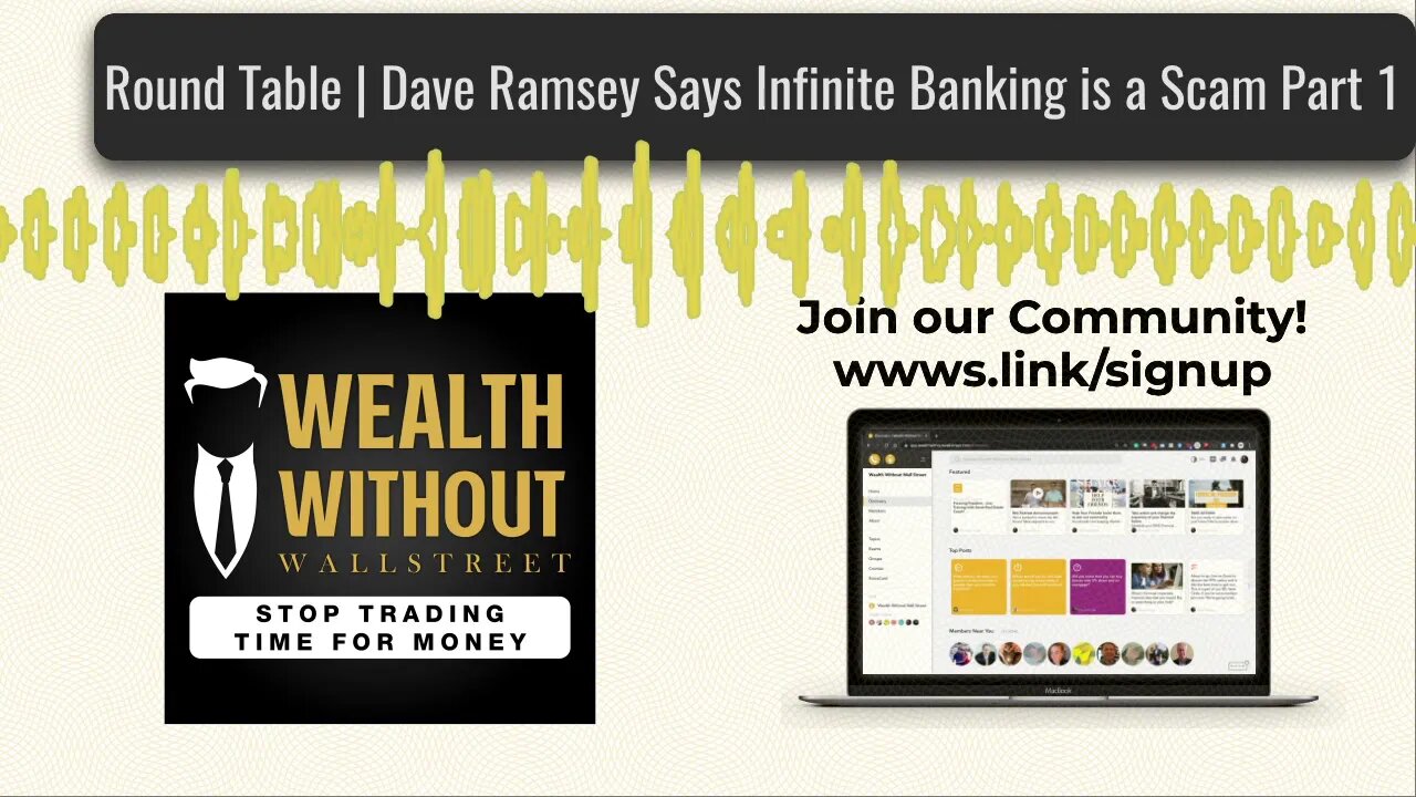 Round Table | Dave Ramsey Says Infinite Banking is a Scam Part 1