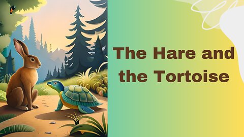 The Hare and the Tortoise