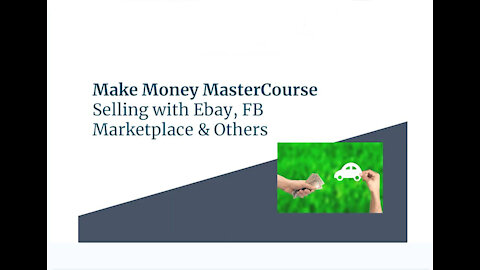 Make Money MasterCourse - Making Money on FB, eBay and Craigslist