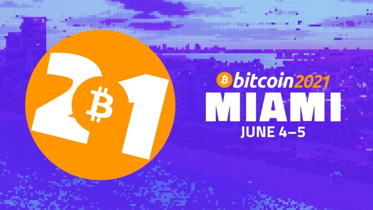 Bitcoin 2021 Livestream - Day 1