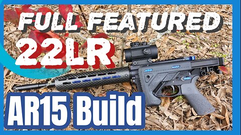 Building a full feature 22lr AR15