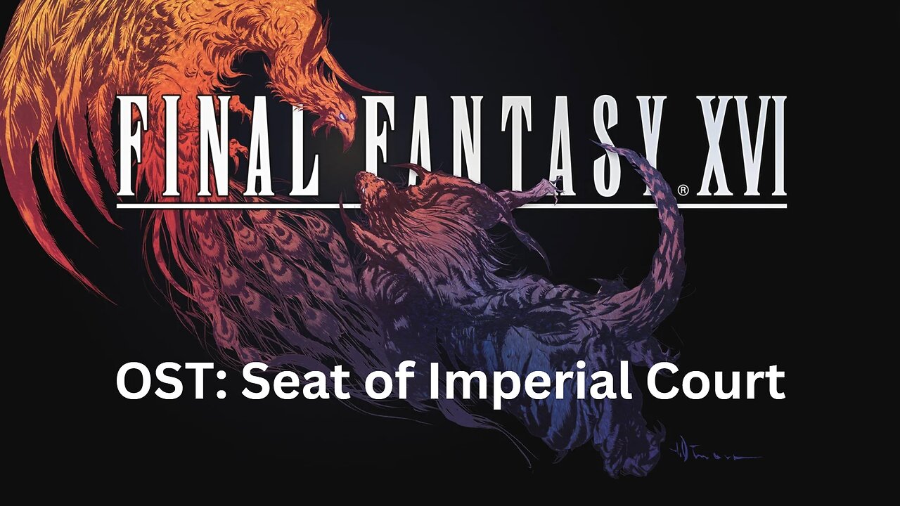 Final Fantasy 16 OST 173: Seat of the Imperial Court