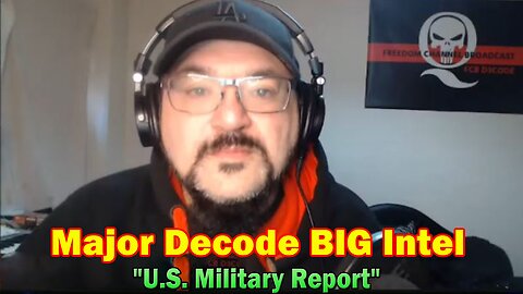 Major Decode BIG Intel 7.08.23: "U.S. Military Report"