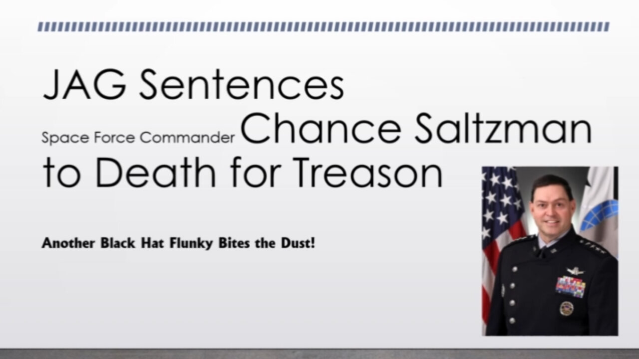 JAG Sentences Space Force Commander, Chance Saltzman, to Death for Treason.