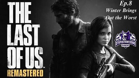 the Last Of Us Remastered ep 8 Winter Brings out the Worst