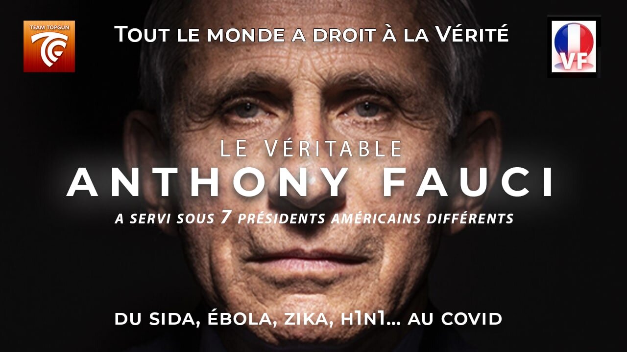 LE VERITABLE ANTHONY FAUCI - DOCUMENTAIRE EN VF - R. KENNEDY JUNIOR