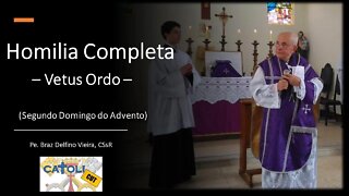 CATOLICUT - HOMILIA COMPLETA (Segundo Domingo do Advento - Vetus Ordo)