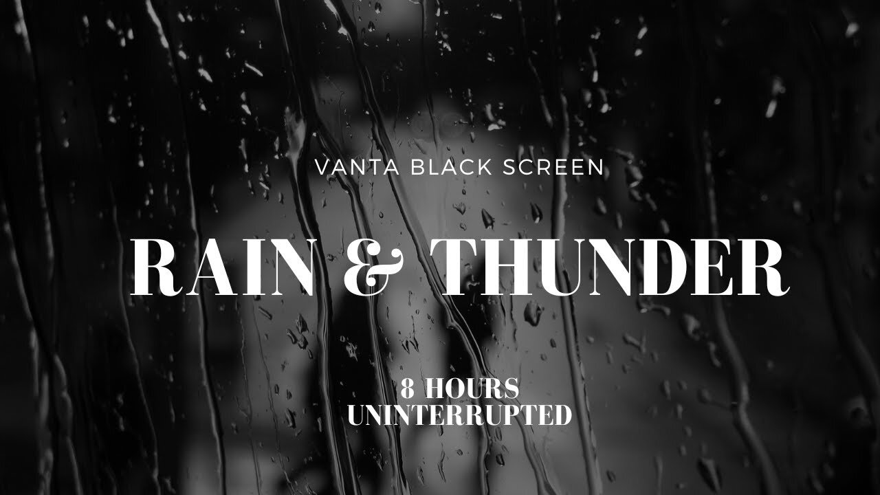 8 Hours Vanta black screen Rain and Thunder ASMR