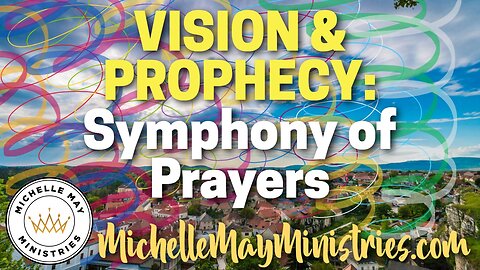 VISION & PROPHECY: Symphony of Prayer