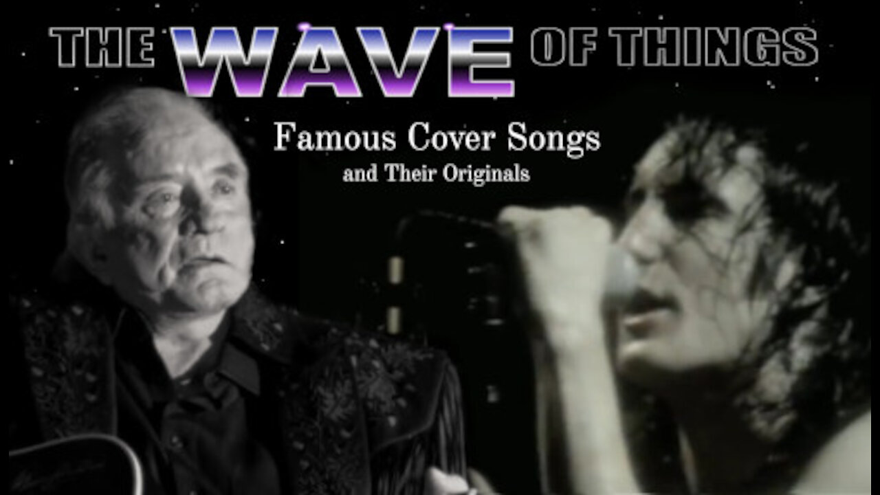 Famous Cover Songs and Their Originals, Part I