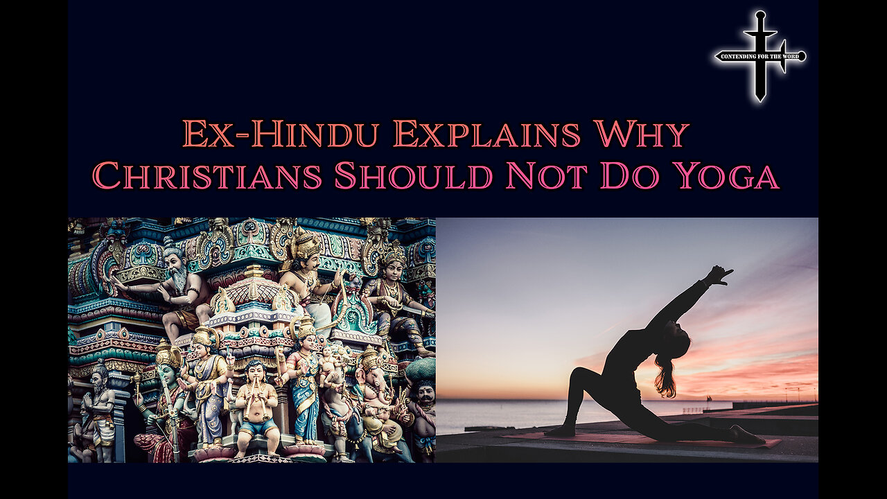 Ex-Hindu Explains Why Christians Should Not Do Yoga