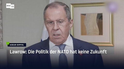 Lawrow: Die Politik der NATO hat keine Zukunft