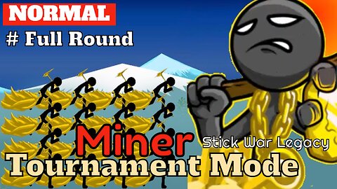 Tournament Mode | Levels Normal | Miner Full Round