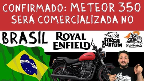 CONFIRMADO: Royal Enfield METEOR 350 VEM PARA O BRASIL