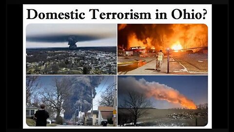 Was the Train Crash and Chemical Burn in Ohio an Act of Domestic Terrorism?