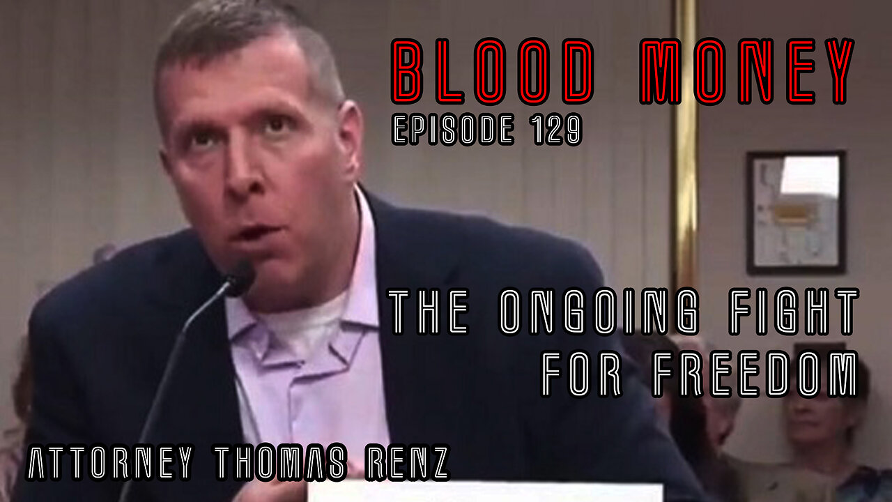 The Ongoing Fight for Freedom with Attorney Thomas Renz