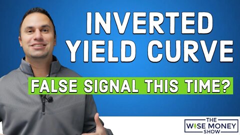 Inverted Yield Curve -- False Signal for a Recession?