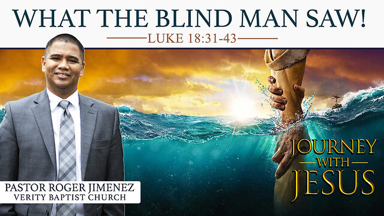 【 What the Blind Man Saw! 】 Pastor Roger Jimenez