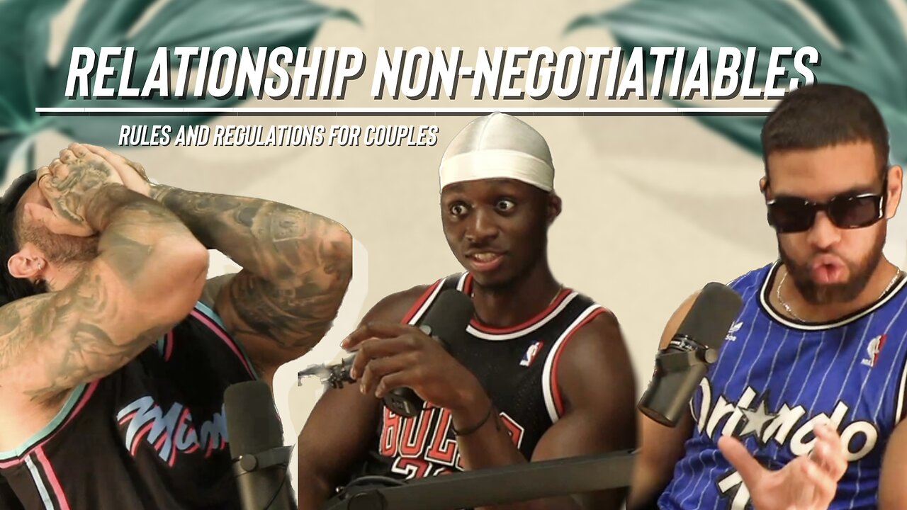 Relationship Non-Negotiables 🙅‍♂️ Rules & Regulations - Sergio Talks Podcast #5