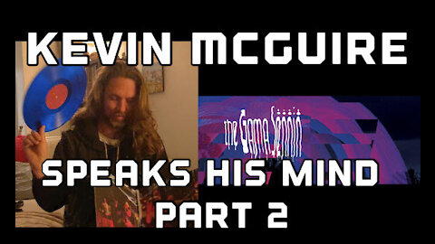 The Gama Sennin's Kevin McGuire-Part 2