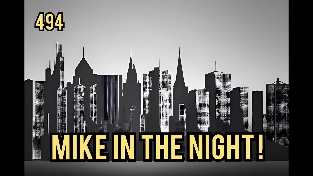 Mike in the Night 494, Patriot Act 2.0, s686 Restrict act, Trump Distraction , Seriously damaged Hearts due to covid Vaccines, Hot war Ahead!, Major Cover ups !