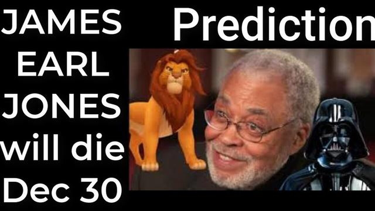 Prediction- JAMES EARL JONES will die on December 30