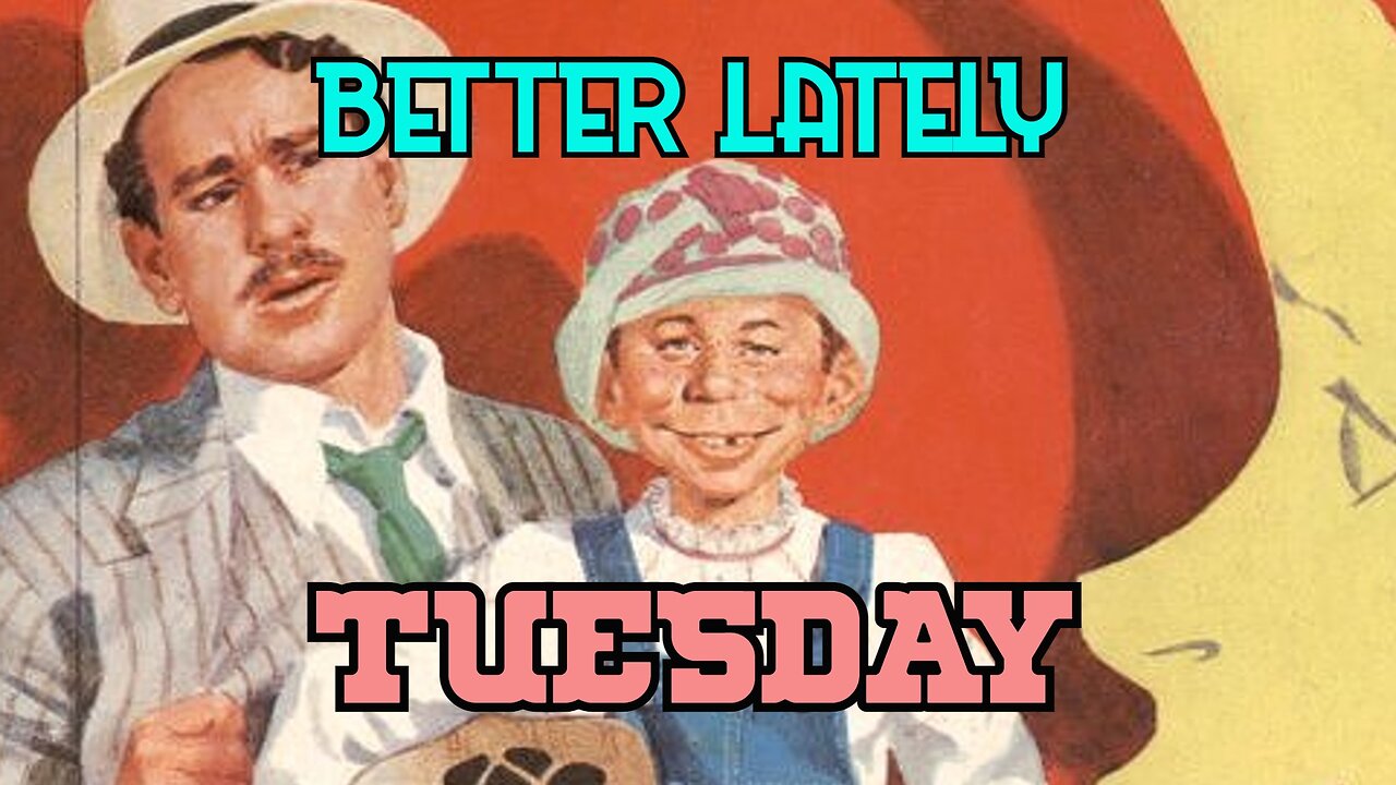 Better Lately - Tuesday