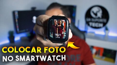 Como COLOCAR FOTO de WATCH FACE no SmartWatch IWO W46