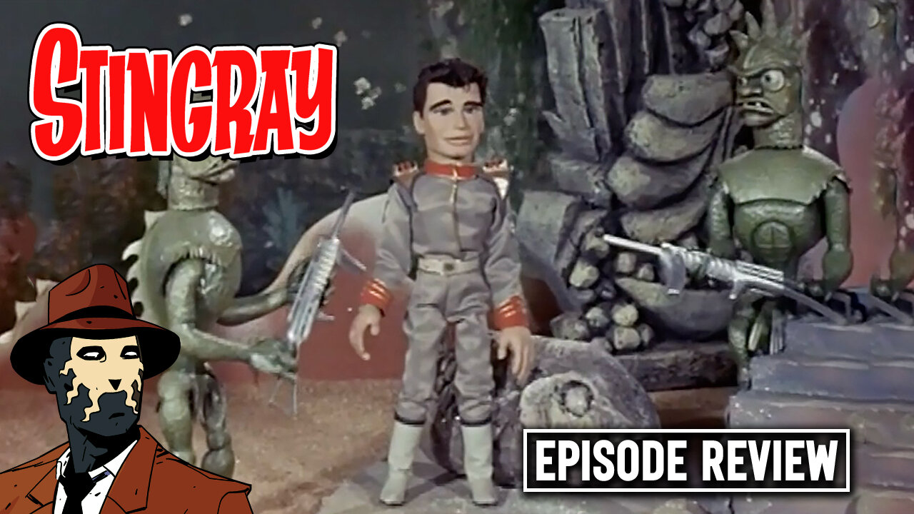 Stingray Ep 1 1964 I EPISODE REVIEW