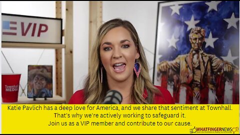 Katie Pavlich has a deep love for America, and we share that sentiment at Townhall.