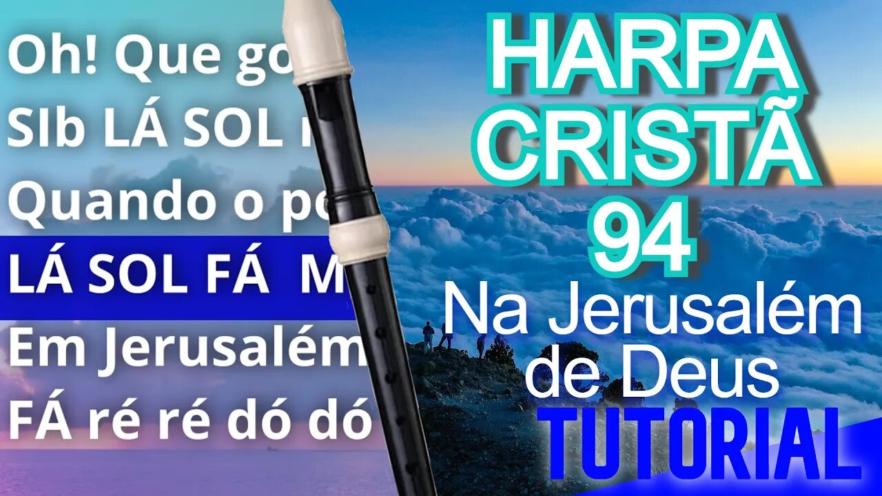 Harpa Cristã 094 - Na Jerusalém de Deus - Cifra melódica