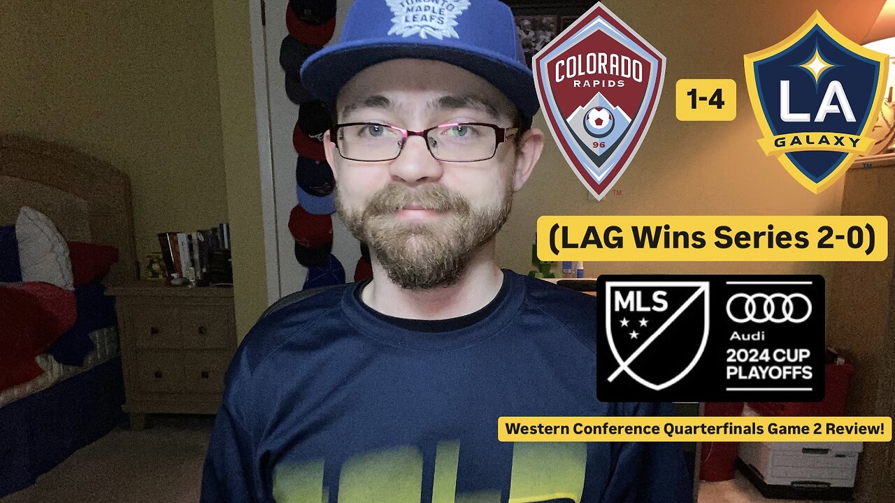 RSR6: Colorado Rapids 1-4 LA Galaxy 2024 MLS Cup Playoffs Western Quarterfinals Leg 2 Review!