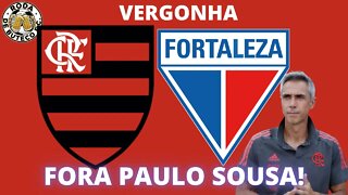 FLAMENGO 1x2 FORTALEZA | VEXAME NO MARACANÃ | FORA PAULO SOUSA!