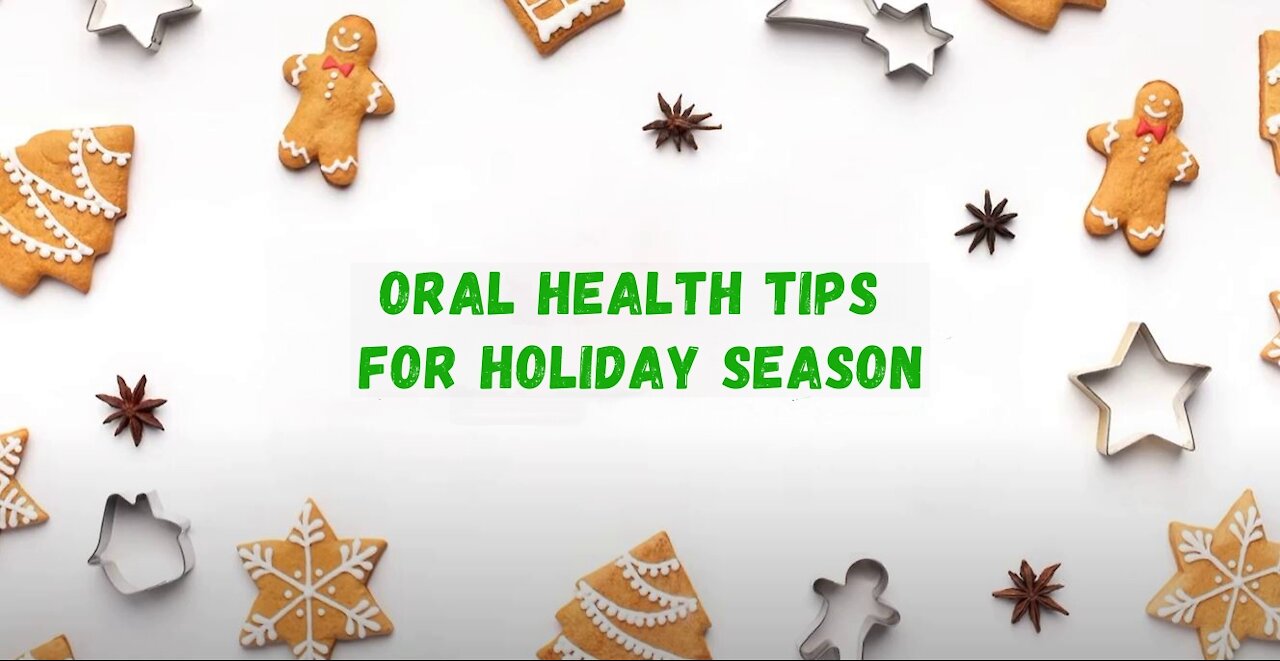 Oral health tips for the holiday season