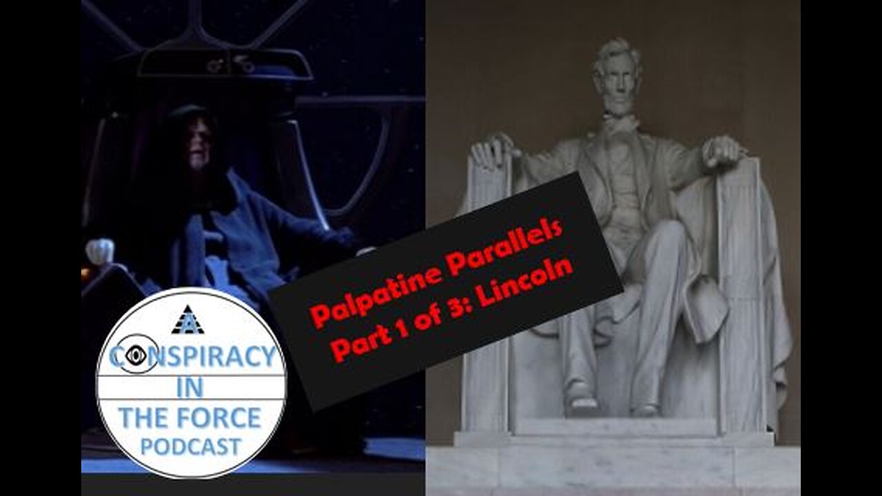 Palpatine Parallels #1: Lincoln (AUDIO ONLY)