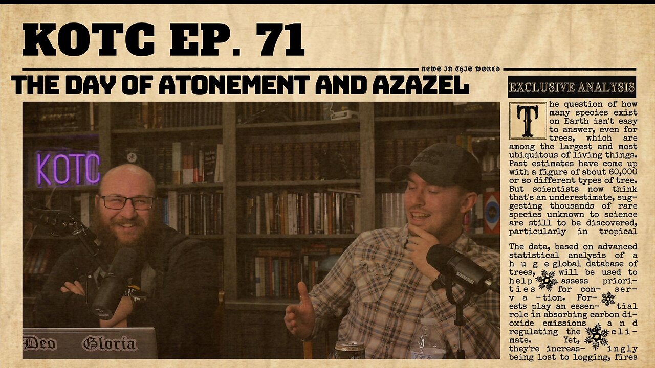KOTC Ep. 71: The Day of Atonement and Azazel