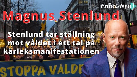 "Våldet måste upphöra!" - Magnus Stenlunds tal på Kärleksmanifestationen