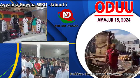 ODUU MIILTOO DHUGAA(AMAJJII 15, 2024)