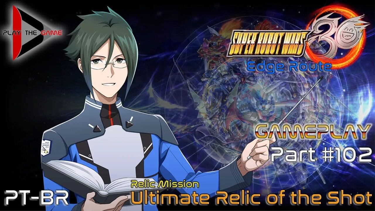 Super Robot Wars 30: #102 - Ultimate Relic of the Shot [PT-BR][Gameplay]