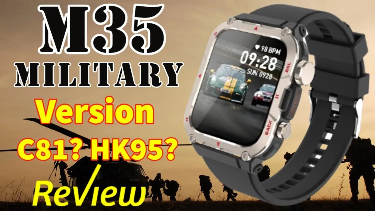 M35 Smartwatch New 2023 Review Rugged version of watches C81 and HK95?