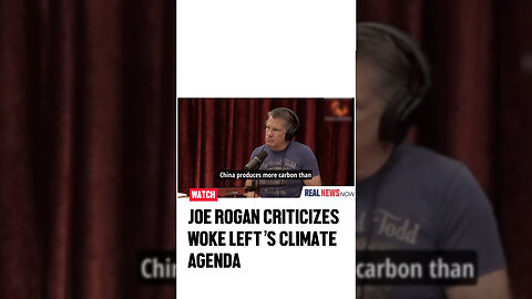 Joe Rogan Criticizes The Woke Left's Climate Change Agenda