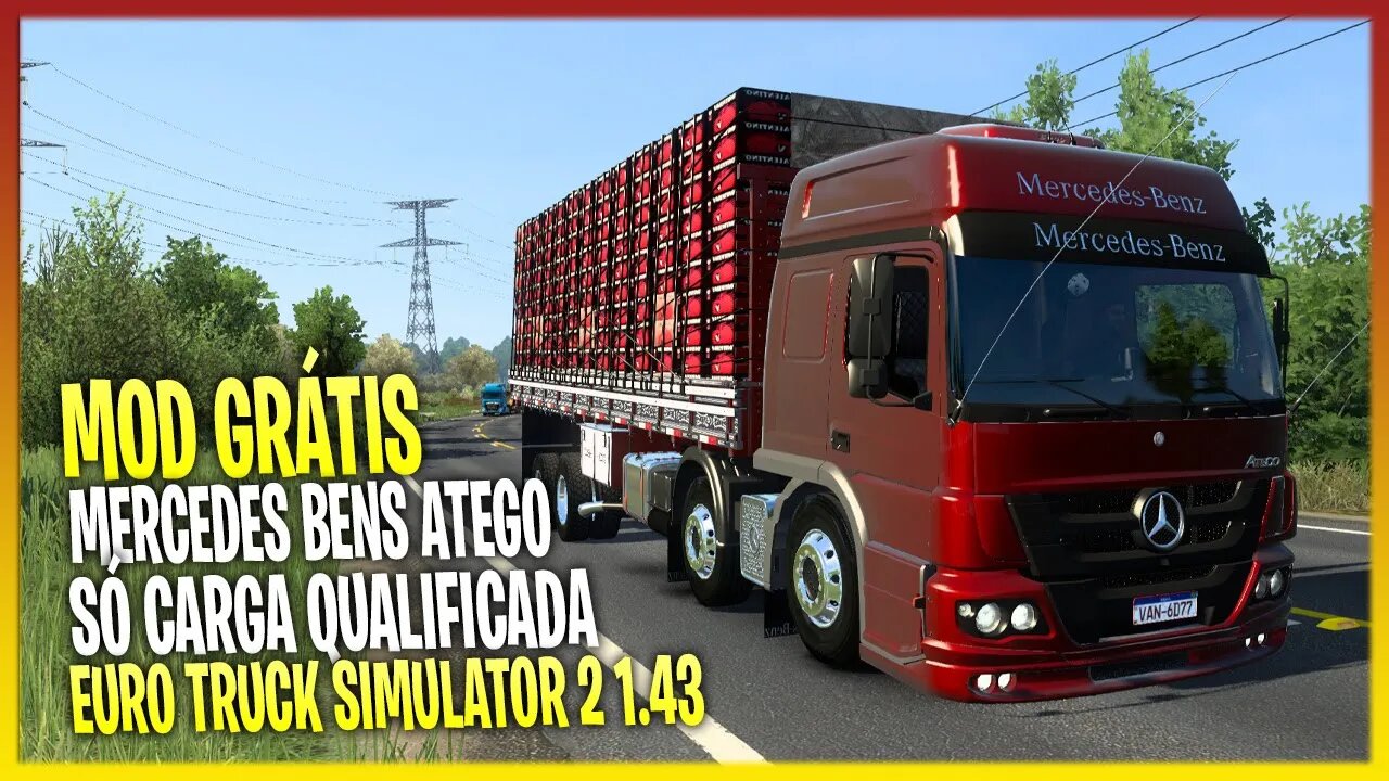 ESTE MERCEDES ATEGO NA CARGA ALTA ESTA TOP DEMAIS - EURO TRUCK SIMULATOR 2 1.43