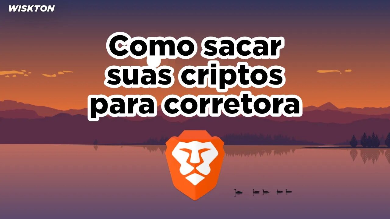 Brave - Como sacar suas criptos para corretora.