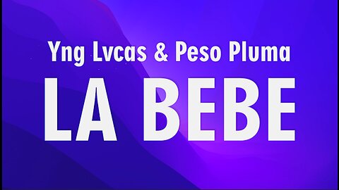 Yng Lvcas & Peso Pluma - La Bebe (Remix)