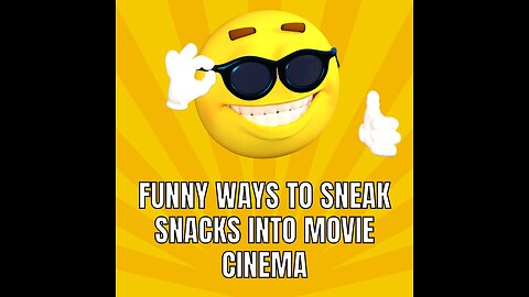Funny ways to sneak SNACKS into Movie Cinema