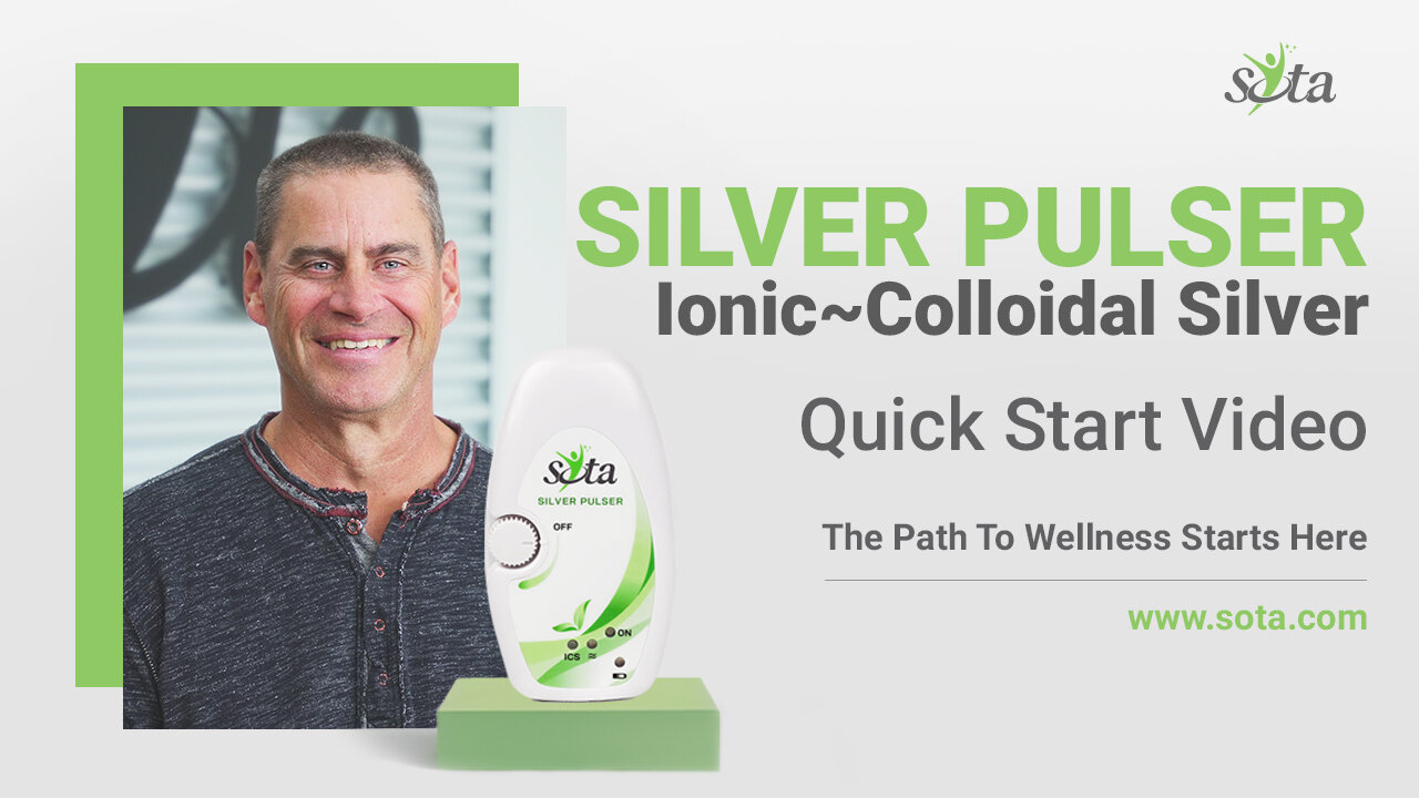 SOTA Silver Pulser - Model SP7 - Ionic~Colloidal Silver Quick Start