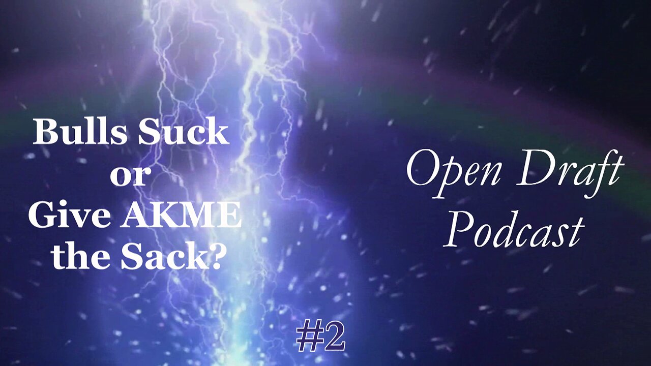 Bulls Suck or Give AKME the Sack?