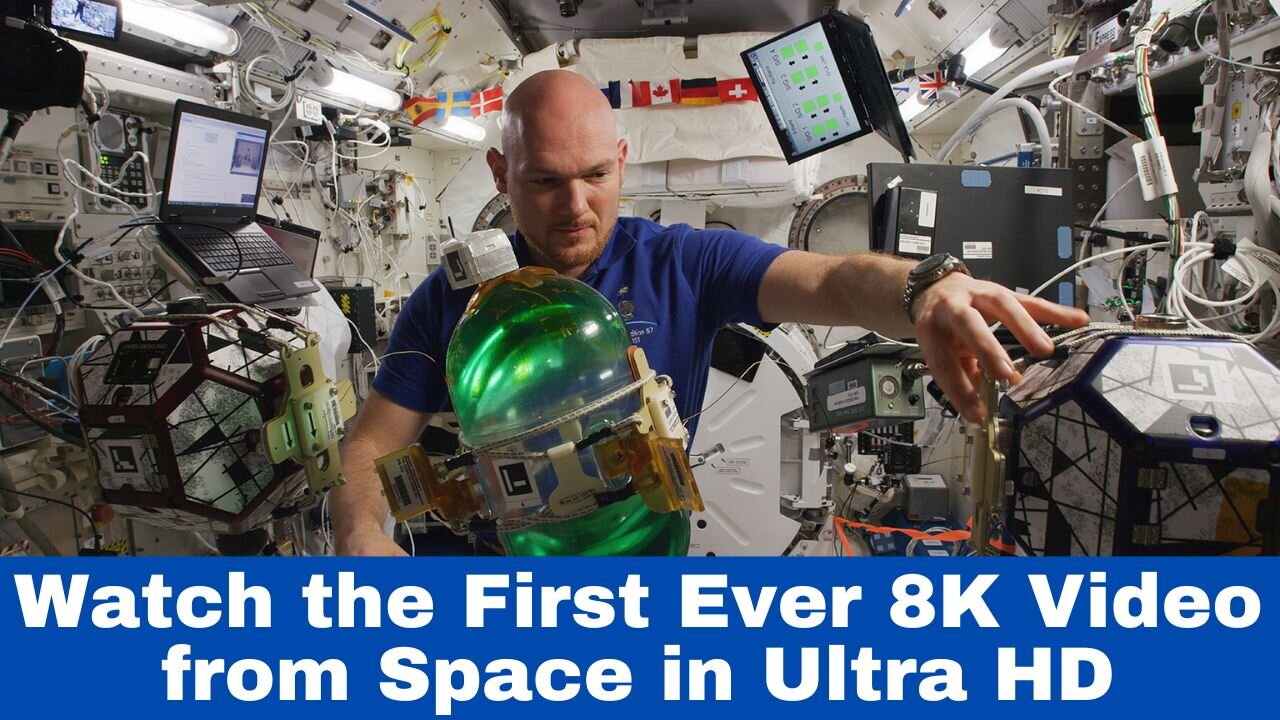 Watch the First Ever 8K Video from Space in Ultra HD