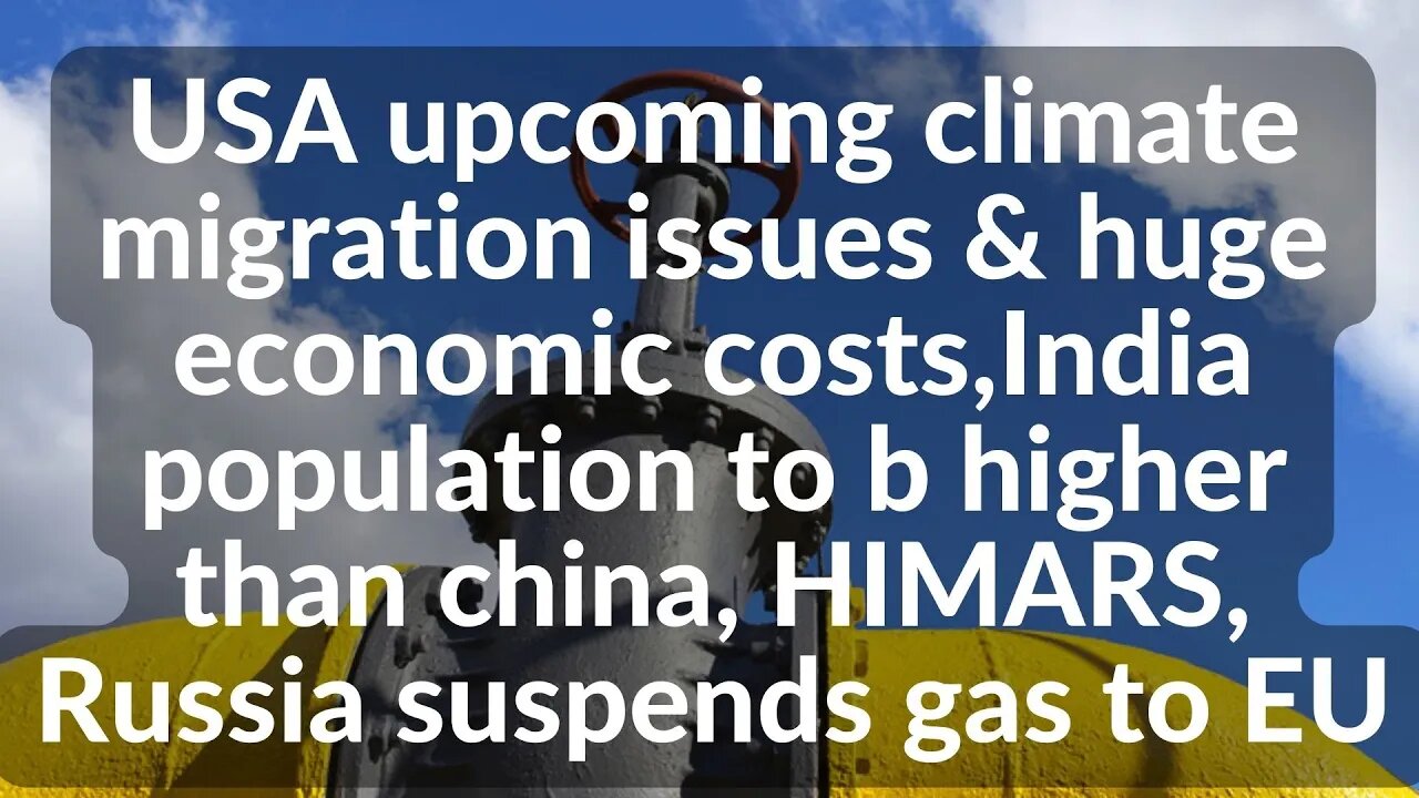 USA upcoming climate migration issues & huge economic costs,India population to b higher than china