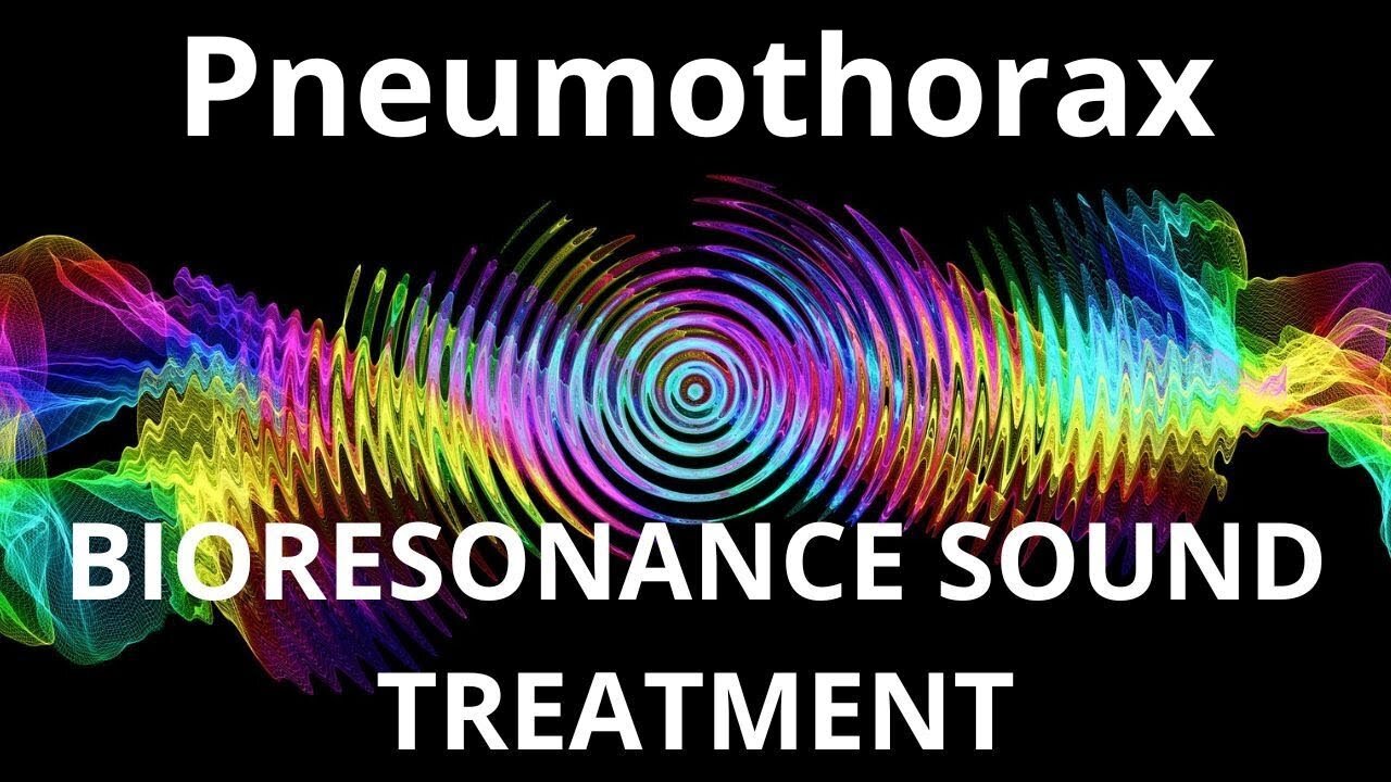 Pneumothorax_Sound therapy session_Sounds of nature